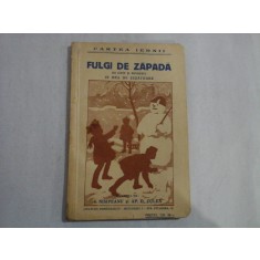 CARTEA IERNII - FULGI DE ZAPADA - DE CITIT SI POVESTIT IN ORA DE SEZATOARE - I. NISIPEANU, AP. D. CULEA