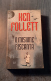 O misiune riscanta Ken Follett