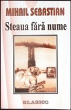STEAUA FARA NUME-MIHAIL SEBASTIAN-353185