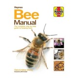 Bee Manual The Complete Step-by-Step Guide to Keeping Bees