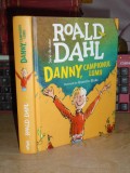 ROALD DAHL - DANNY , CAMPIONUL LUMII , EDITURA ARTHUR , 2016 *