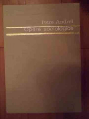 Opere Sociologice Vol.1 - Petre Andrei ,534553 foto