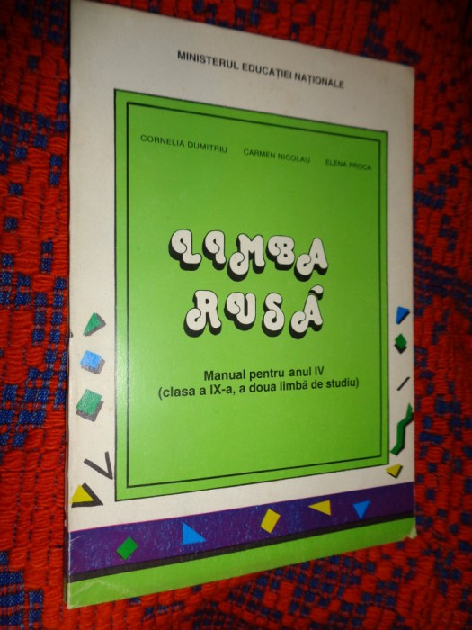 Limba rusa manual pentru anul IV ( clasa a IX-a ,a doua limba de studiu )/ Predare personala Bucuresti