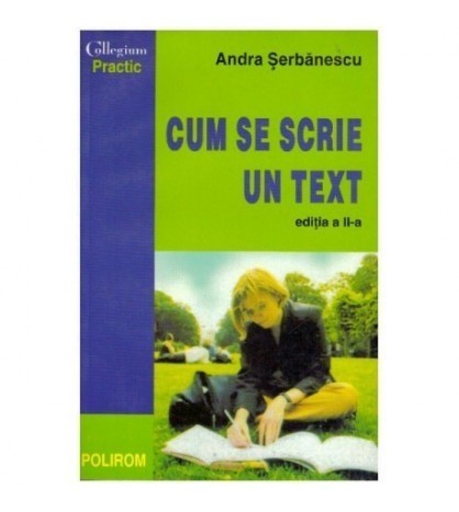 Andra Serbanescu - Cum se scrie un text - 124782