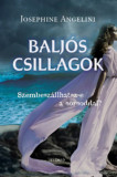 Balj&oacute;s csillagok - Josephine Angelini