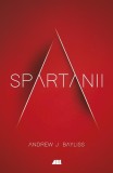 Carti: Spartanii Andrew J. Bayliss - Povestea Termopile 480 i. Hr. brosata