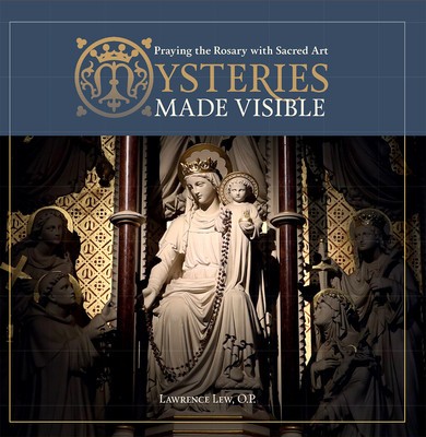 Mysteries Made Visible: Praying the Rosary with Sacred Art foto