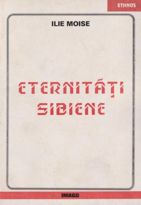 Eternitati sibiene - Ilie Moise