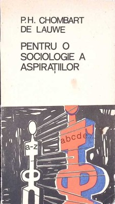 PENTRU O SOCIOLOGIE A ASPIRATIILOR-P.H. CHOMBART DE LAUWE-224540 foto