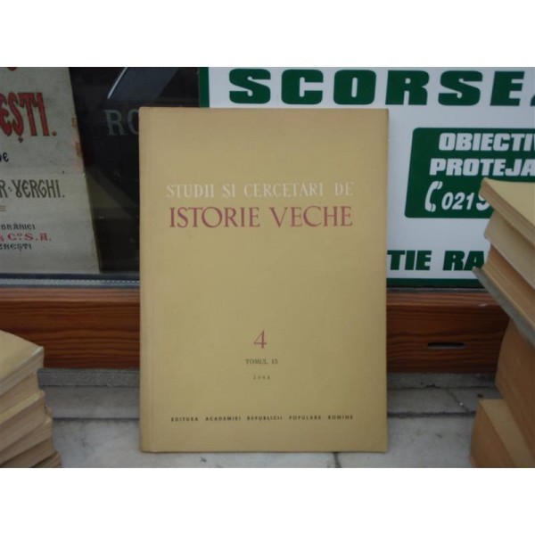 Studii si cercetari de istorie veche vol.4 tomul 15 1964 , Em. Condurachi