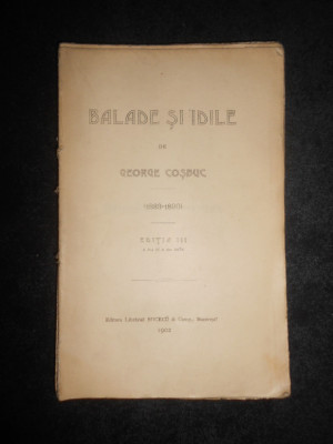 George Cosbuc - Balade si idile 1883-1890 (1902, editia a 3-a, lipsa coperti) foto