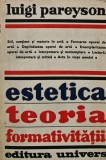 Cumpara ieftin Estetica teoria formativitatii - 1977 - Luigi Pareyson (O316)