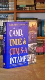 Cand, unde si cum s-a intamplat (Reader's Digest)