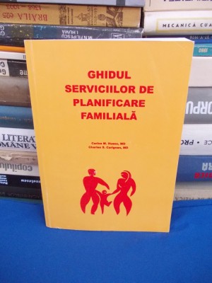 CARLOS M. HUEZO - GHIDUL SERVICIILOR DE PLANIFICARE FAMILIALA , 1999 foto