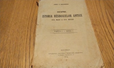DESPRE ISTORIA RESBOAIELOR ANTICE Evul Mediu si Evul Modern - Partea I - Const. P. Diaconescu - Editura Tipografia &amp;quot;Cultura&amp;quot;, 1914, 183 p. foto