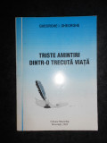 Gheorghe I. Gheorghe - Triste amintiri dintr-o trecuta viata