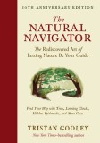 The Natural Navigator, Tenth Anniversary Edition: The Rediscovered Art of Letting Nature Be Your Guide