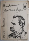 Ecce Homo - Friedrich Nietzsche - Filosofie, Sociologie, Stiinta - Limba Romana - [Tip Coperta] - [Stare]