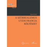 A sz&uuml;rrealizmus ut&aacute;ni francia k&ouml;lt&eacute;szet - Sepsi Enikő