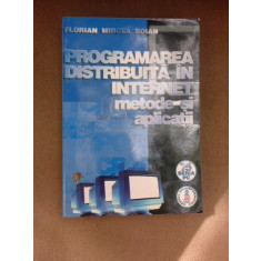 Programarea distribuita in internet si metode de aplicatii - Florin Mircea Boian