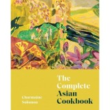 The Complete Asian Cookbook - Carte de bucate asiatice, Autor Charmaine Solomon, Limba Engleza