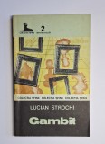 Gambit &ndash; Aut. Lucian Strochi, Ed. Militară, 1990 (Colecția Sfinx, serie nouă 2)