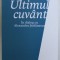 ULTIMUL CUVANT - IN DIALOG CU ALEXANDRU STEFANESCU de ION IANOSI , 2018