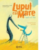 Lupul cel Mare si Lupul cel Mic. O preafrumoasa portocala - Lavinia Braniste, Nadine Brun-Cosme