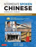 Intermediate Spoken Chinese: A Practical Approach to Fluency in Spoken Mandarin (DVD and MP3 Audio CD Included)