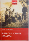RAZBOIUL CRIMEII ( 1854 - 1856 ) de JOHN SWEETMAN , 2015