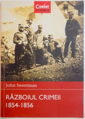 RAZBOIUL CRIMEII ( 1854 - 1856 ) de JOHN SWEETMAN , 2015 foto