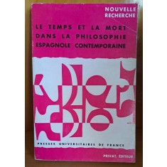 Le temps et et la mort dans la philosophie espagnole contemporaine