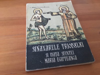 SINAXARELE TRIODULUI. INGRIJIREA EDITIEI SI NOTE DE PR. EUGEN DRAGOI. GALATI1992 foto