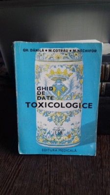 GHID DE DATE TOXICOLOGICE - GH. DANILA foto