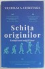 SCHITA ORIGINILOR , EVOLUTIA UNEI SOCIETATI BUNE de NICHOLAS A. CHRISTAKIS , 2022 *EDITIE CARTONATA