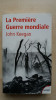 John Keegan - La Premiere Guerre mondiale (Perrin, 2005)