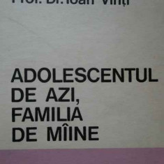 Adolescentii De Azi, Familia De Miine - Ioan Vinti ,284099