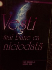 H. M. S. Richards - Vesti mai bune ca niciodata (Editia: 2001) foto