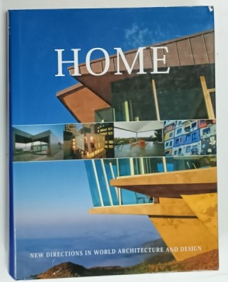 HOME , NEW DIRECTIONS IN WORLD ARCHITECTURE AND DESIGN , 2010 foto