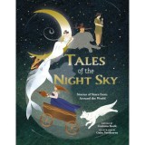 Tales of the Night Sky Stories of Stars from Around the World