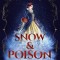 Snow &amp; Poison