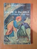 IACOB SI INGERUL de TEODOR BACONSKY,ED. ANASTASIA 1996