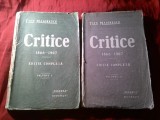 54. Titu Maiorescu - Critice 1866-1907 -vol.I si II -Ed.Completa 1915 Ed. IIa a Inst. Minerva 296+ 288 pag.
