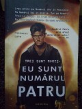 Pittacus Lore - Eu sunt numarul patru (Editia: 2013)