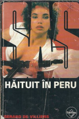 Gerard de Villiers - Haituit in Peru / colectia SAS foto