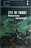 Zile de front. Povestesc veteranii