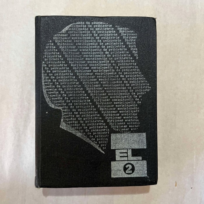 Constantin Gorgos - Dictionar enciclopedic de psihiatrie - Vol. 2 ( E - L )
