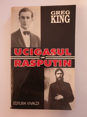UCIGASUL LUI RASPUTIN - Greg King foto