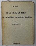DE LA EREZIE LA SECTA , DE LA SCHISMA LA GRUPARI ANARHICE , VOLUMUL I - PARTILE I si II , de P. I. DAVID , 1986, PREZINTA SUBLINIERI