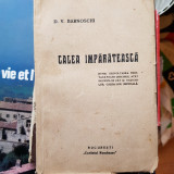 Calea imparateasca D V Barnoschi